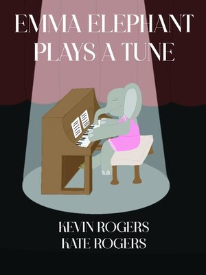 cover image of Emma Elephant Plays a Tune